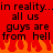 Red background with black pixelated text repeating 'in reality... all us guys are from hell' and orange-red flames at the bottom.