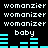 Black background with repeated white text 'womanzier' and 'baby', cyan audio waveforms shifting between two states.