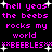 Pixelated text in bright pink on black background with white starbursts, repeating 'hell yeas the beebes rocks my world' and '***BEEBLES***' in a pattern