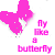 Pixelated pink butterfly icon with text 'My like a butterfly' in matching pink, two states showing wing position change.