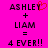 A bright pink background displays black pixelated text reading 'ASHLEY + LIAM = 4 EVER!!' with a red heart symbol above the 'Y' in ASHLEY on the left side.