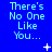 Blue background with repeated text 'There's No One Like You...' in light blue pixelated font, animated white star and dot patterns changing across frames.