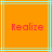 Two orange squares with light blue and green lines, each containing the word "Realize" in red pixelated text