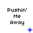 Pixelated text "Pushin' Me Away" with blue animated symbols changing across three on white background