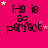 A bright pink background displays repeated text 'He is so perfect' with animated white stars moving across the image.