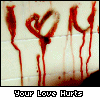 Red liquid drips from a heart-shaped symbol on a light background with visible text 'Your Love Hurts' below.