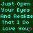 Pixelated cyan text on dark green background reads 'Just Open Your Eyes And Realize That I Do Love You' with pink heart replacing 'You' in second instance.