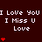 Dark red background with white text repeating 'I Love You' and 'I Miss U' alongside red heart symbols in varying quantities.