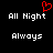 Red pixelated heart above white text 'All Night' and 'Always' on black background, with identical mirrored layout.