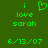 Green pixelated text on dark green background with heart symbol replacing 'love' in 'i love sarah' and date '6/13/07' below.
