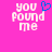 Pixelated text 'you found me' on bright pink background with blue heart symbol above the letter 'd'.