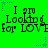 Green background with repeated text "I am Looking for LOVE" in black pixelated font, surrounded by blue and green star shapes.