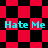 Pixelated red and black checkered background with cyan text reading 'Hate Me' in two