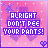 Pixelated icon with pink gradient background, white squares, purple stars and hearts, and bold text reading "ALRIGHT DON'T PEE YOUR PANTS!" in three lines.