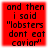 Red square with black pixelated text reading "and then i said 'lobsters dont eat caviar'" in four identical