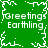 Green background with white pixelated text and border elements repeating 'Greetings Earthling' in four quadrants.