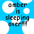 Blue background with white cloud shapes and black pixelated text reading 'amber is sleeping over!!!' in four lines.
