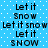 Blue background with white dots and black text reading "Let it Snow" in varying styles across multiple