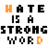 Pixelated text-based animation displays 'HATE IS A STRONG WORD BUT I REALLY DON'T LIKE YOU' with orange and black lettering on white background, showing sequential color changes in letters.
