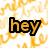 Two instances of the word 'hey' in bold orange letters with black outlines appear on a white background filled with faint, overlapping yellow cursive text.