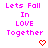 Pixelated text reads 'Lets Fall In LOVE Together' with red heart and arrow symbols on white background, animated changes visible across frames.