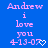 Blue background with pink text reading 'Andrew i love you 4-13-07' and a small white heart symbol, displayed in three vertical