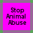Static image with bright pink background and green border displaying 'Stop Animal Abuse' text in black pixelated font.