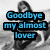 Black-and-white photo of a woman in a bikini on a beach, with blue text overlay reading "Goodbye my almost lover" in the top-left view.