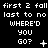 Pixelated text animation on black background with repeated 'first 2 fall last to no WHERE'D YOU GO?' phrases and changing symbols below the question mark.