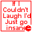 Red pixelated text on white background with red border, displaying "If I Couldn't Laugh I'd Just go insane" and a small Pac-Man-like icon.