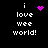 Pixelated text 'i love wee world!' on black background with animated pink heart and dot patterns changing across frames.