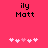 Pixelated text 'ily Matt' above five pink heart icons on a solid red background, with the third heart slightly darker in one view.