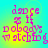 A four- of pixelated text on a cyan-yellow gradient background, with pink and purple lettering showing 'dope as if nobody's watching' in a distorted, retro style