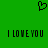 Green background with black pixelated heart symbol above two identical lines of text reading 'I LOVE YOU' in blocky font.