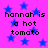 A static image with a bright pink background and scattered blue stars, displaying the text "hannah is a hot tomato" in pixelated black font.