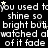Animated text repeats 'you used to shine so bright but i watched all of it fade' with small white stars scattered across black background.