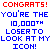 six colored displays identical pixelated text reading 'CONGRATS! YOU'RE THE 10,000TH LOSER TO LOOK AT MY ICON!' in various color combinations