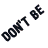 Pixelated image of a person with braided hair in blue-and-white striped shirt, text elements including 'DON'T BE HATIN'' and 'IN THEATERS APRIL 18! MALIBU'S Most Wanted' on white background.