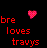 Red pixelated text 'bre loves travys' on black background with pink checkered heart icon above right.