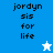 Pixelated text 'jordyn sis for life' appears on blue and white backgrounds with a white star icon on blue and a blue star icon on white.