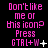 Pixelated pink text on black background reads 'Don't like me or this icon? Press CTRL+W' with animated cursor changes across frames.