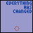Blue text 'EVERYTHING HAS CHANGED' on light purple background with animated orange pixel symbol changing shape
