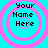 Four identical circular icons with pink concentric rings on a cyan background, each containing black pixelated text reading 'Your Name Here'.