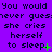 Purple background with repeated black text 'You would never guess she cries herself to sleep' in three , some periods and punctuation marked by green dots
