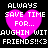 Four identical pixelated pink hearts on black background with white text reading "ALWAYS SAVE TIME FOR... LAUGHIN WITH FRIENDS!!<3" in blocky font.