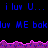 Blue pixelated text repeats 'i luv U...' and 'luv ME bak' on black background with pink waveform border.