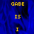 Blue background with yellow text reading GABE IS I GABE IS I, transitioning to a gray rectangle covering the right side.