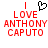 Red pixelated text reads "I LOVE ANTHONY CAPUTO" with a black heart symbol above the 'I' on the left side, and identical text without the heart on the right.