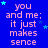 Blue background with repeated pink text 'you and me; it just makes sence' and scattered light blue stars, static image with no visible animation changes.