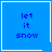 Blue square icon with pixelated text 'let it snow' in dark blue, featuring a white heart symbol in the top-right corner and a white asterisk-like symbol in the bottom-right corner.